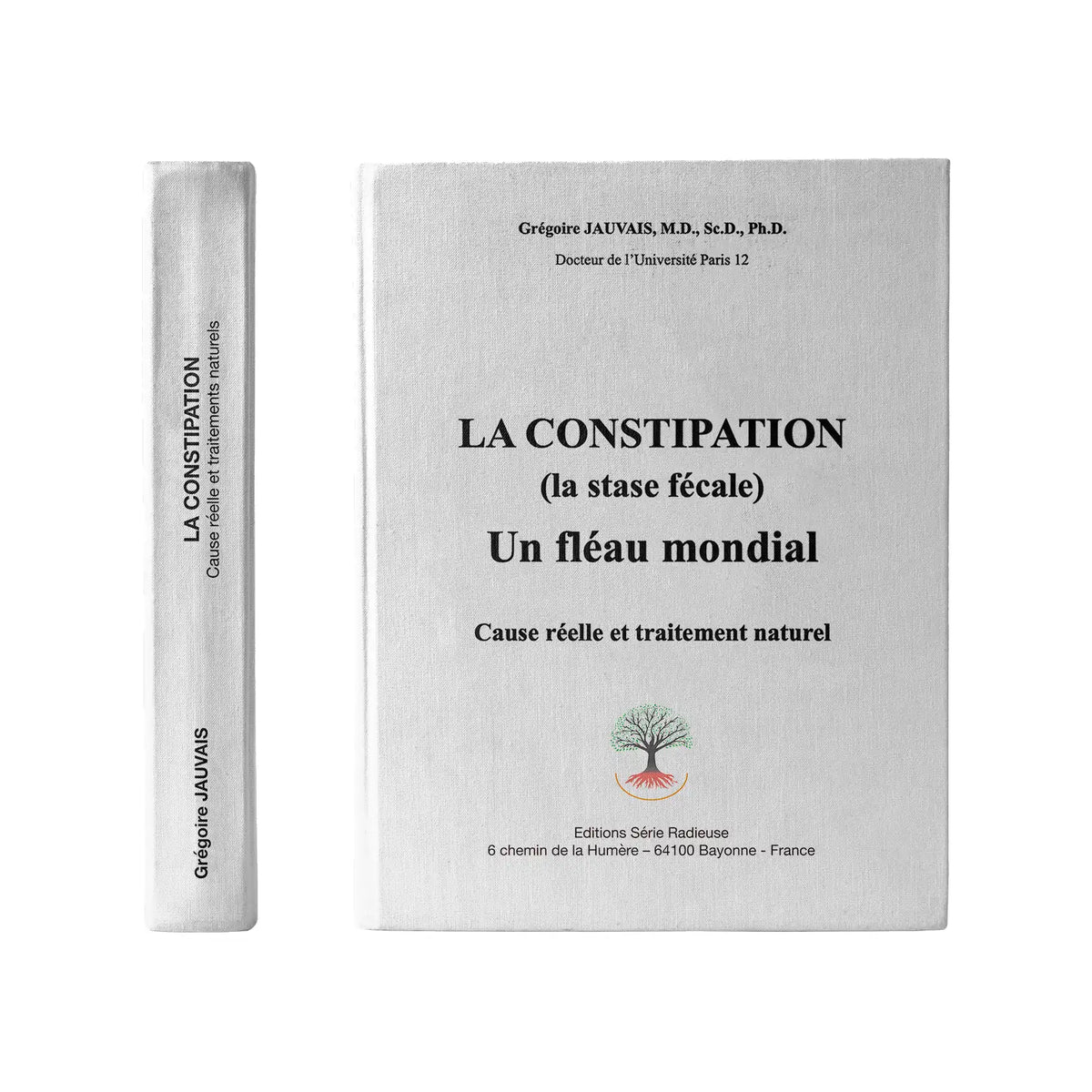 Livre La Constipation (la stase fécale), un fléau mondial – Cause réelle et traitement naturel, Dr Grégoire Jauvais