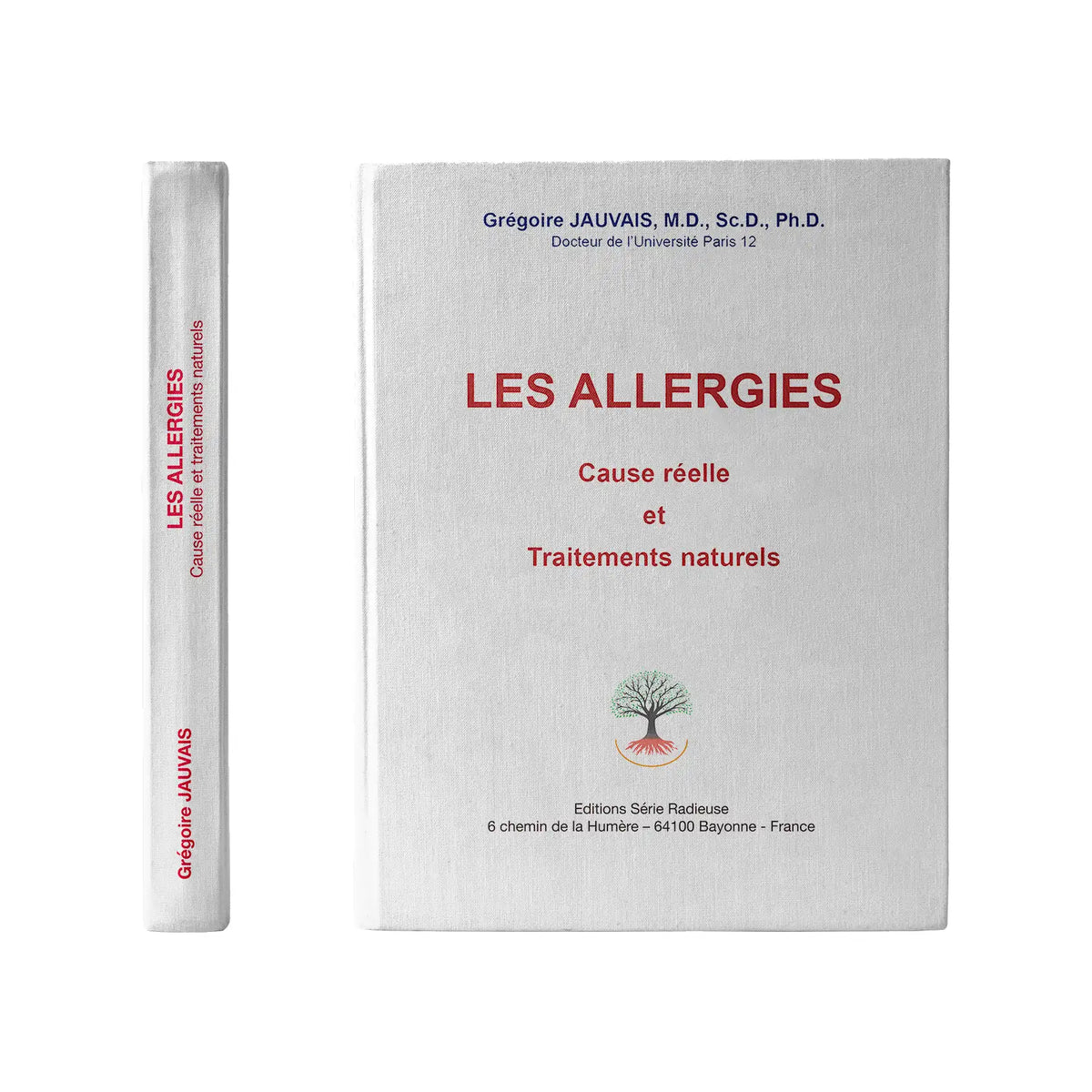 Livre Les Allergies – Cause réelle et traitements naturels, Dr Grégoire Jauvais, Éditions Série Radieuse