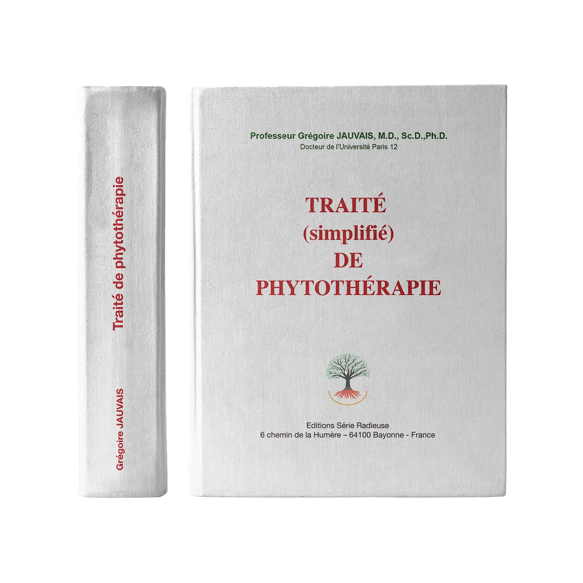 Livre Traité simplifié de phytothérapie, Pr Grégoire Jauvais, Éditions Série Radieuse